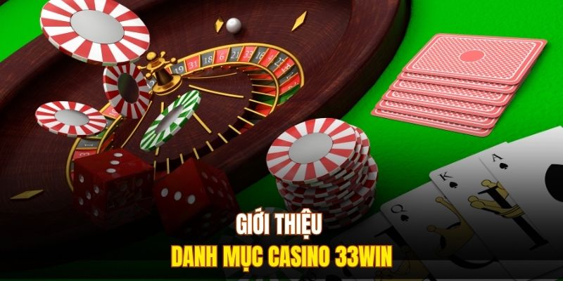 Giới thiệu danh mục casino 333WIN
