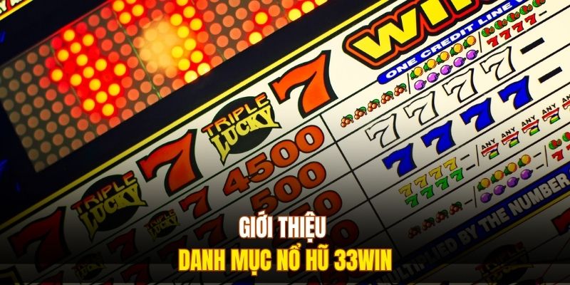 Giới thiệu danh mục nổ hũ 333WIN