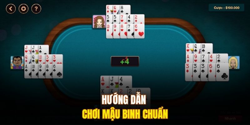 Hướng dẫn chơi mậu binh chuẩn