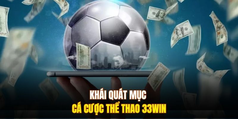Khái quát mục cá cược thể thao 333WIN